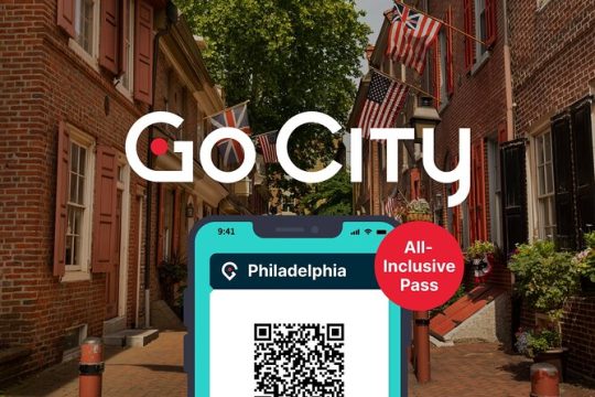 Go City: Philadelphia All-Inclusive Pass with 30+ Attractions